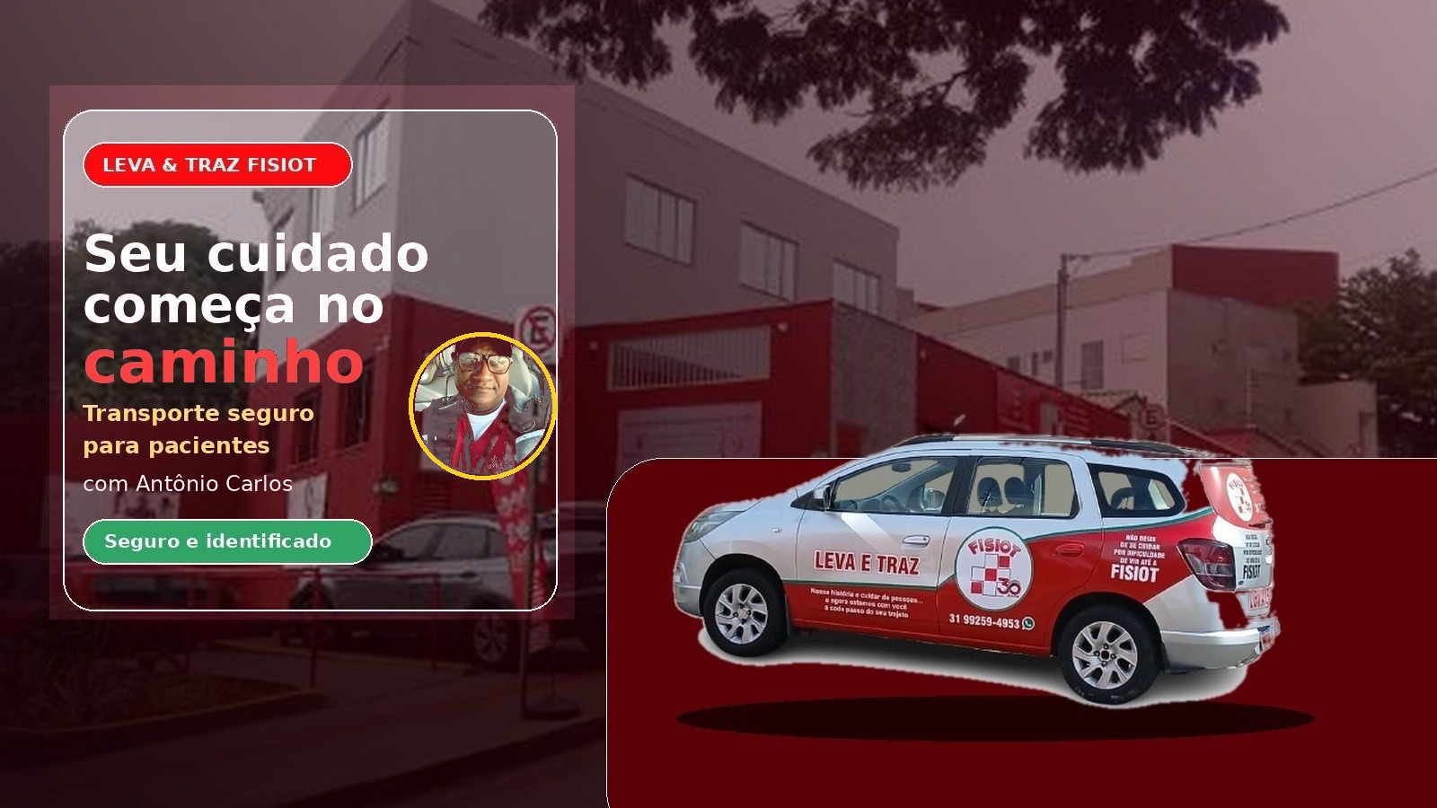 Capa Leva & Traz FISIOT com fachada da clínica e Chevrolet Spin identificado
